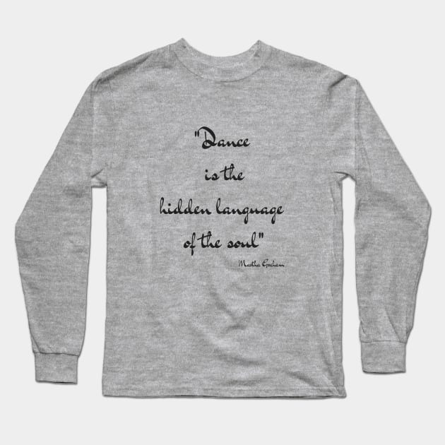 Dance is the hidden language of the soul Long Sleeve T-Shirt by irishdance